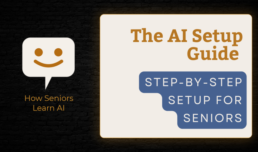 Practical AI tutorials for beginners, seniors, and elderly learners showing how to set up ChatGPT safely.